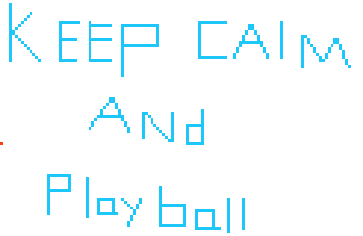 [9664c4] keep calm and play ball all day and all night