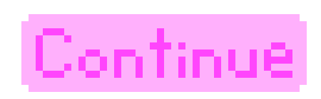 [81ae15] Continue Button