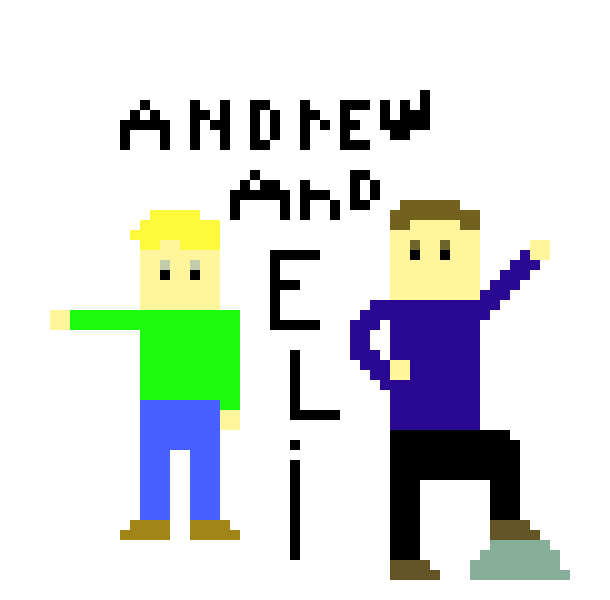 [8dda06] Andrew and Eli