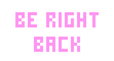 [93e9cb] Be Right Back