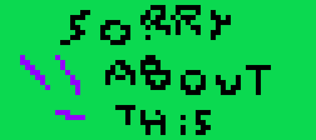 [5b2f3e] don't be sorry about this goop