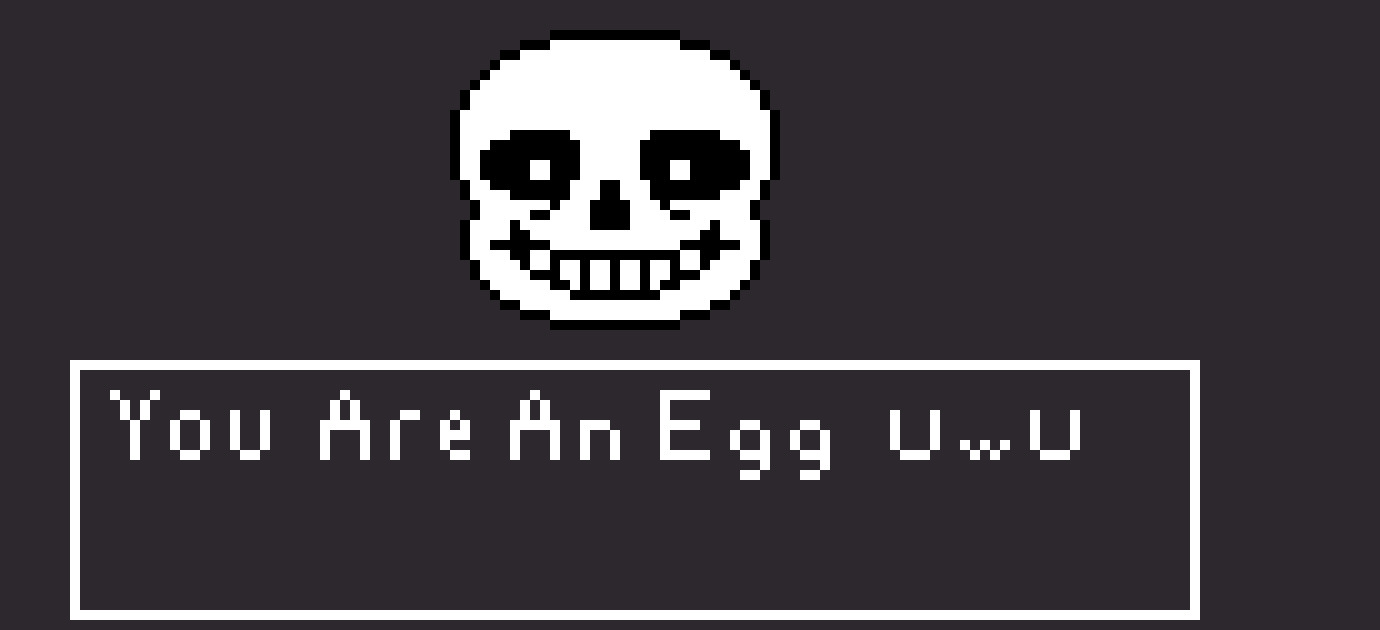 [95be89] You are an egg UwU