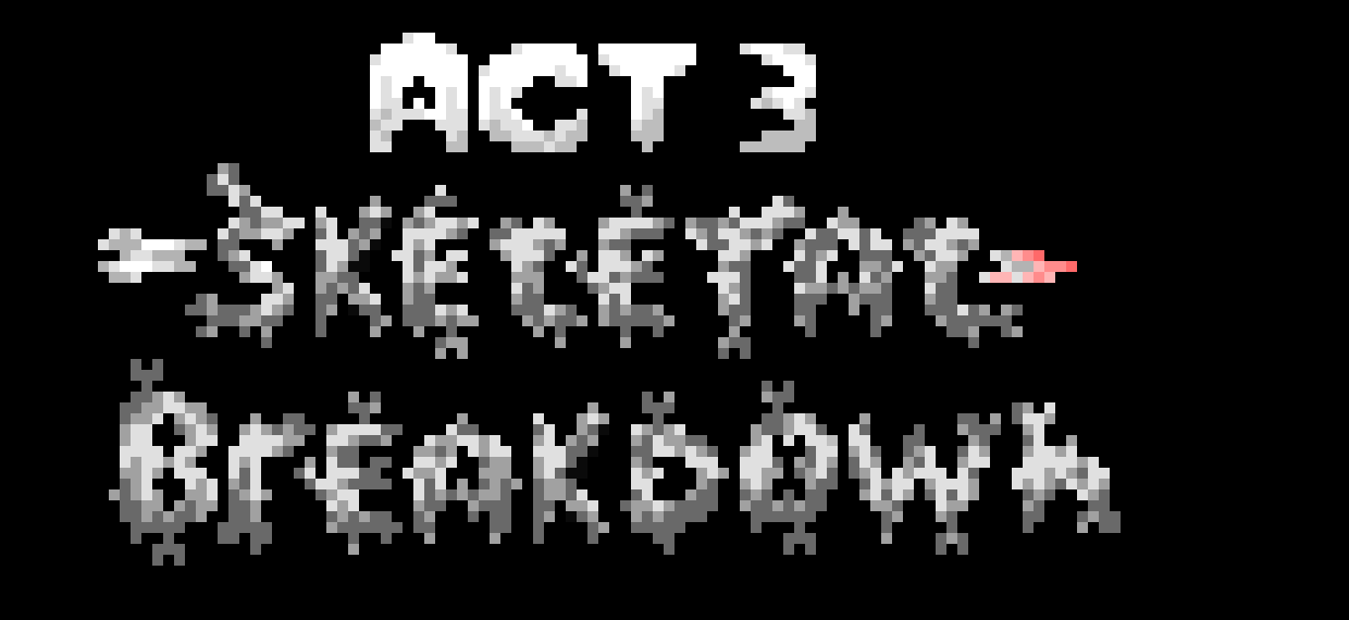 [9c149c] Act 3: Skeletal Breakdown