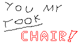 [e51e10] How dare you take my chair?
