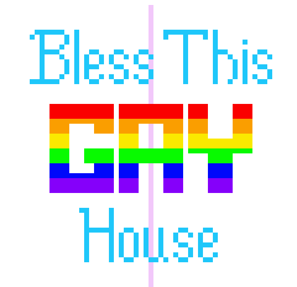 [9664c4] Bless this gay house