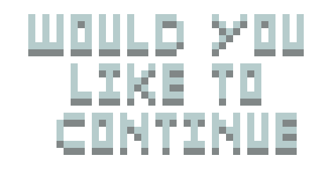 [c35563] Would you like to continue?