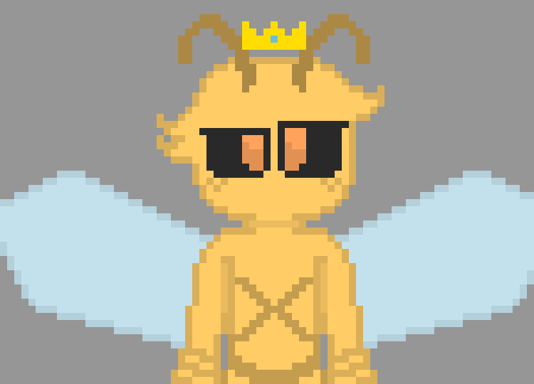 [4fbda4] nvm just let me have it...i need to watch my bees because i'm king...and also don't be scared that i'm player sized-bobee