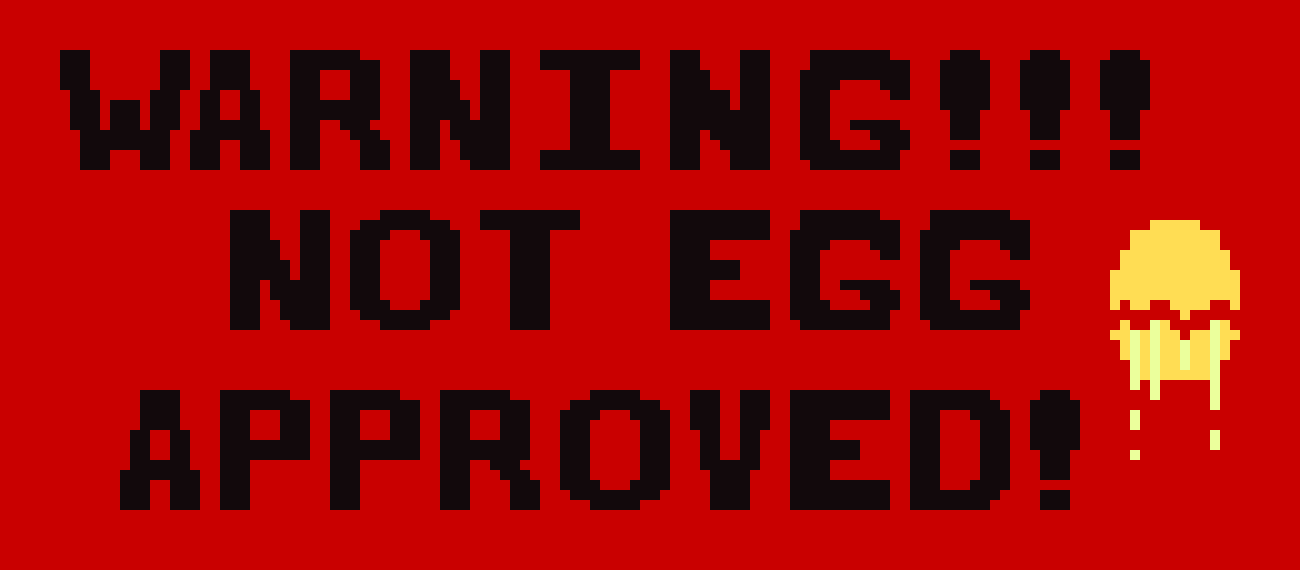 [7c4840] NOT EGG APPROVED