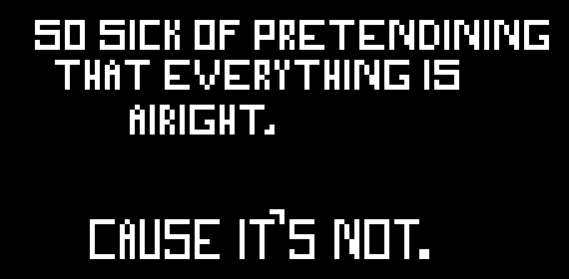 [9664c4] sick of pretending