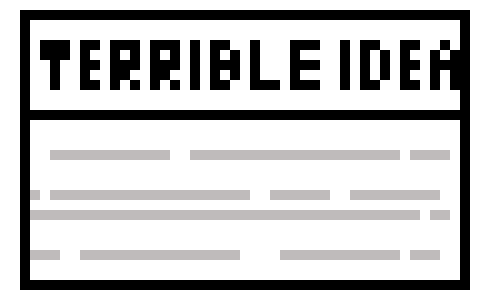 [9664c4] Terrible Idea card