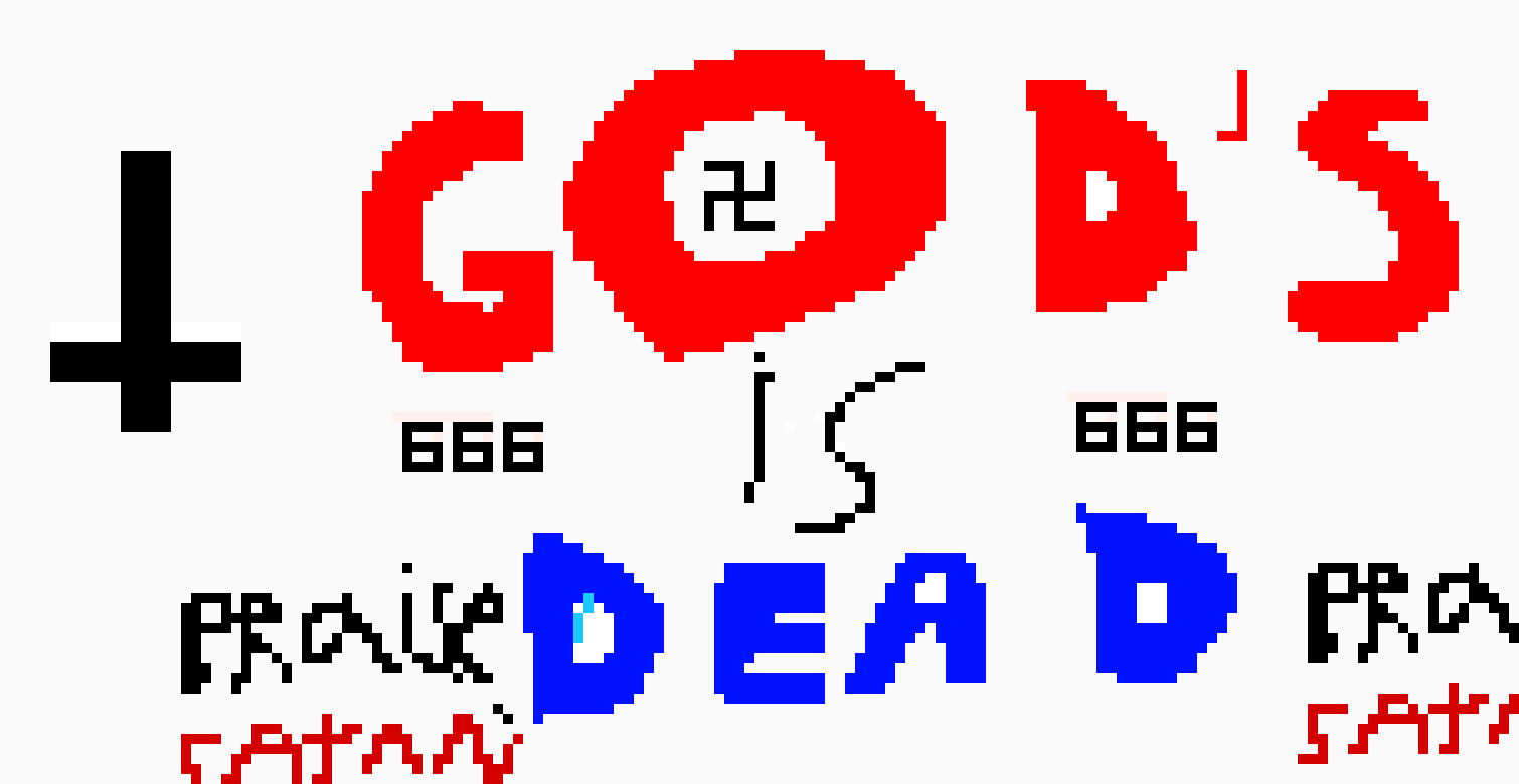 [9664c4] GOD'S IS DEAD!!!! 666 666 666 666 666 666 666 666 666
