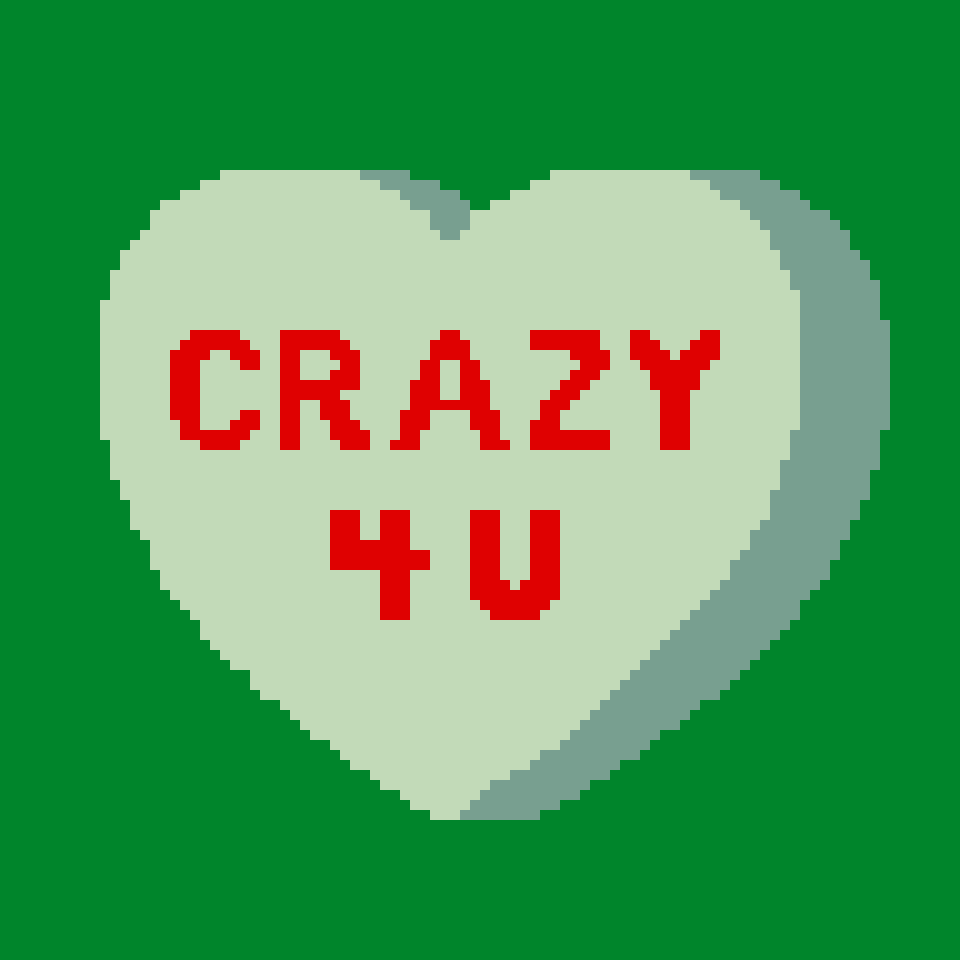 [6200ba] Green "Crazy 4 U" Candy Heart (No Boarder)