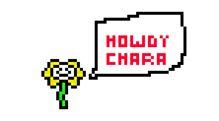 [9664c4] A Howdy from flowey to anyone named chara