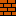 [7b6b20] Brick 2