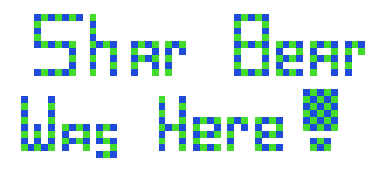 [9664c4] "Shar Bear Was Here" Pixel Picture