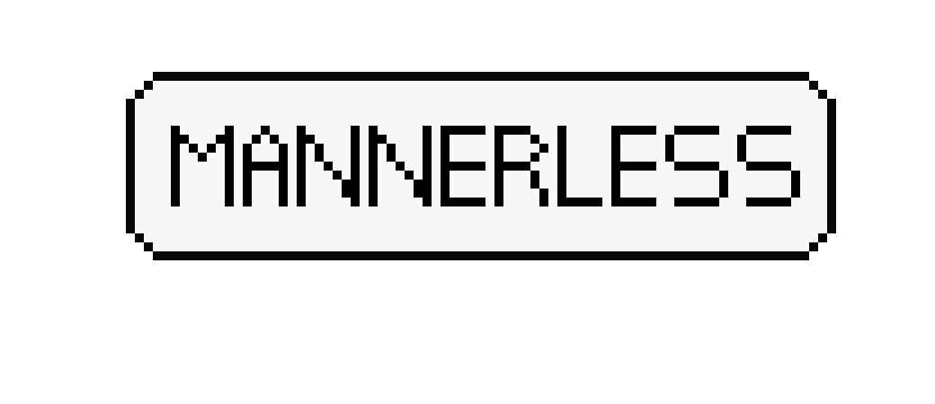 [3e4802] mannerless