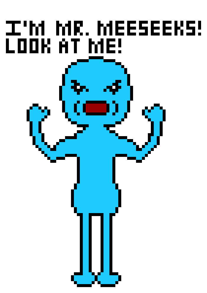 [98e903] I`m Mr. Meeseeks! I`LL DO ANY TASK TO PREVENT THE MARRIAGE BUT TO ASSIST IT? NO SIR NO!!!