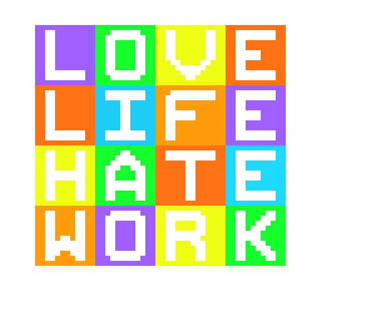 [9664c4] Love Life Hate Work