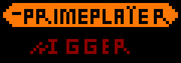 [6d923a] nigger -primeplayer