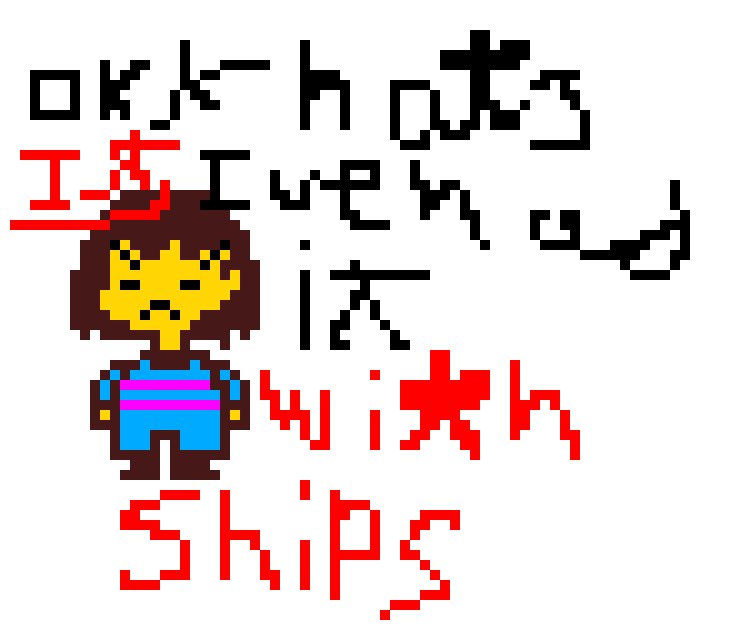 [9664c4] Frisk Hates Ships