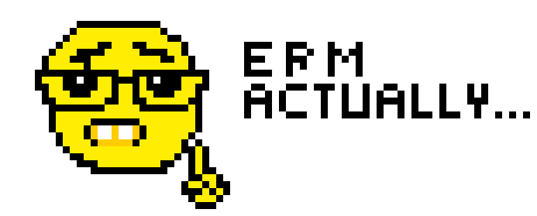 [b25143] Erm actually...