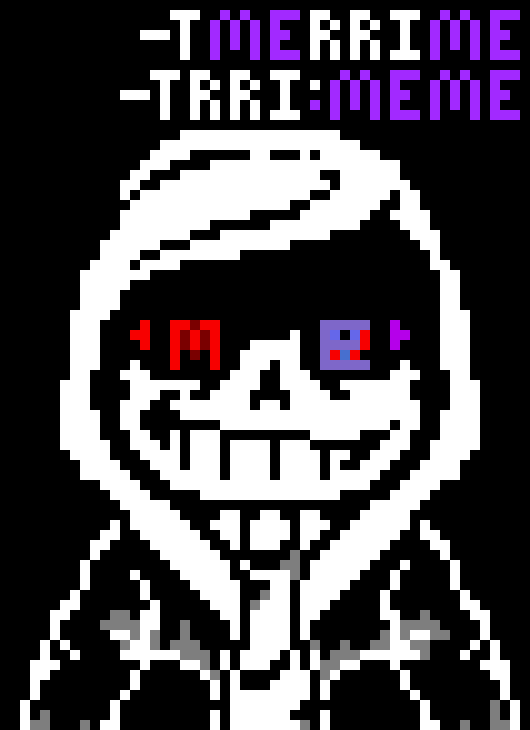[95be89] Wow... And no one "bats" an eye to see I contradict the fact I hate memes... Only to to make "Murder!M E M E Sans"...