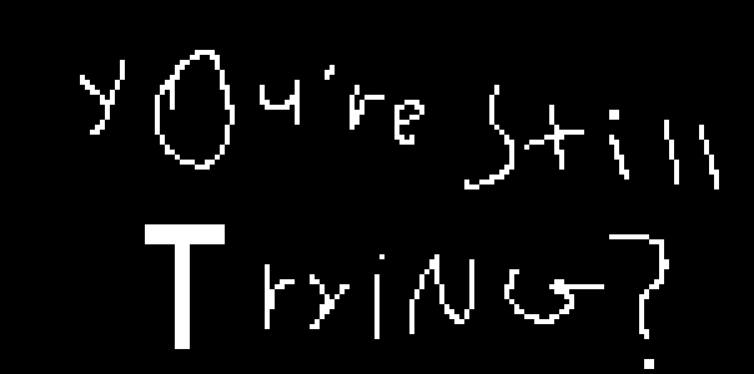 [858551] You're still trying? message