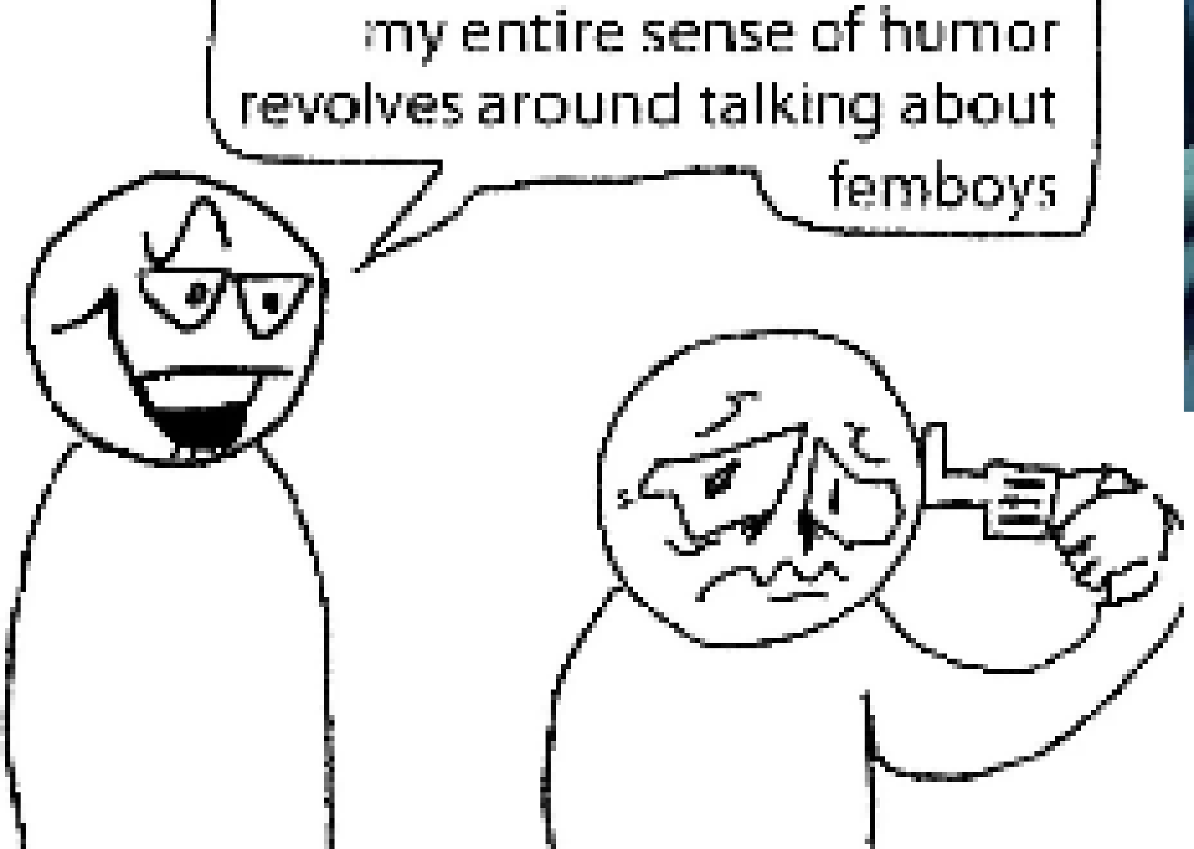 [ebfa21] this is how I've been feeling but it's other lame humor types not just femboys