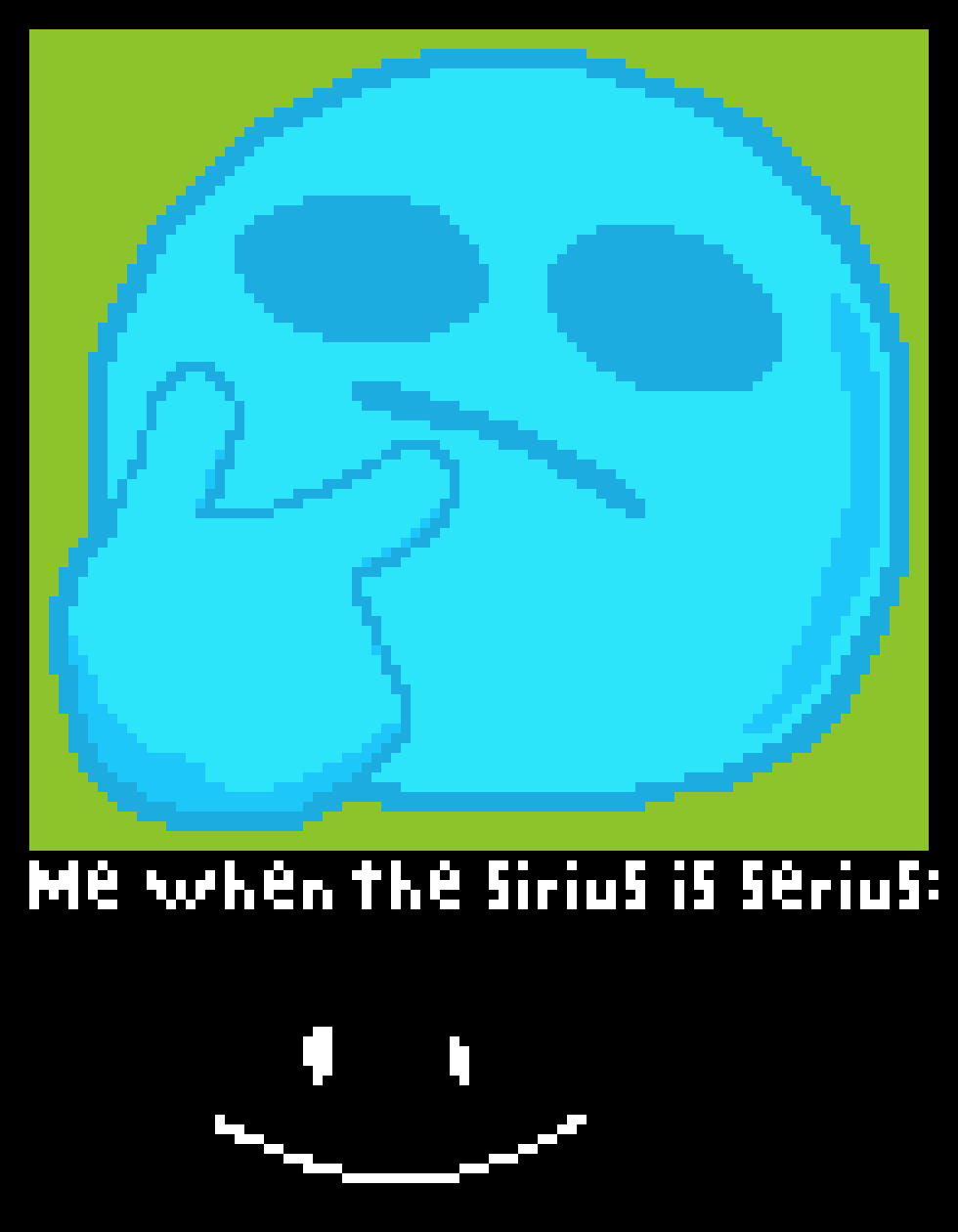 Ultra Tuff Super Serious Sigma Man draws Sirius. | Pixel Art Maker